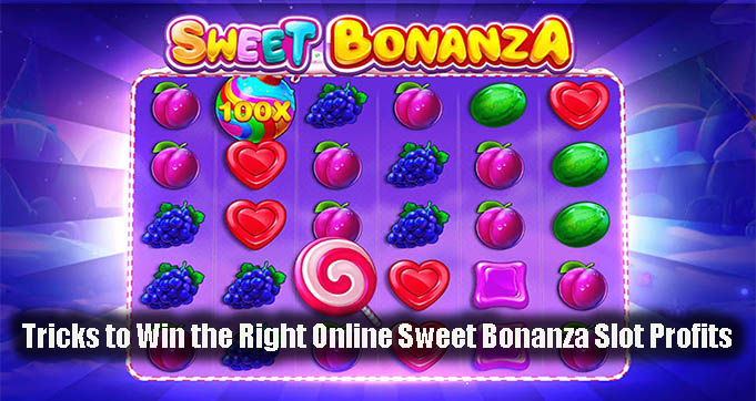 Tricks to Win the Right Online Sweet Bonanza Slot Profits